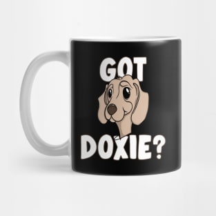 GOT DOXIE? Doggone Funny Dachshund Lover Mug